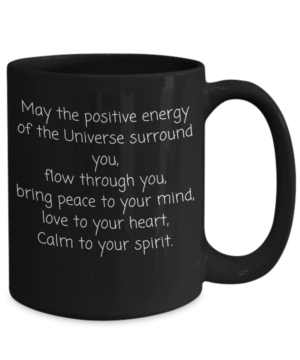 May the positive energy of the Universe surround you...