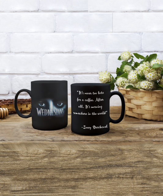 "It's never too late for a coffee. After all, It's...